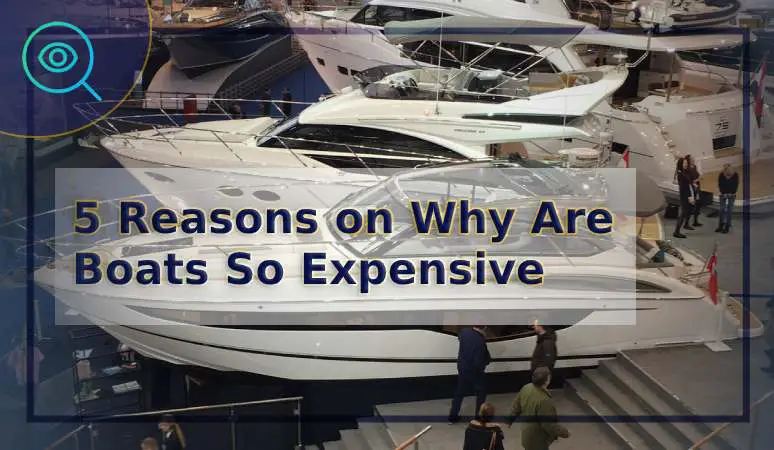 Why Are Boats So Expensive