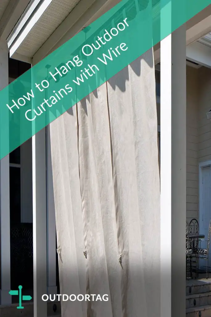 How to Hang Outdoor Curtains with Wire