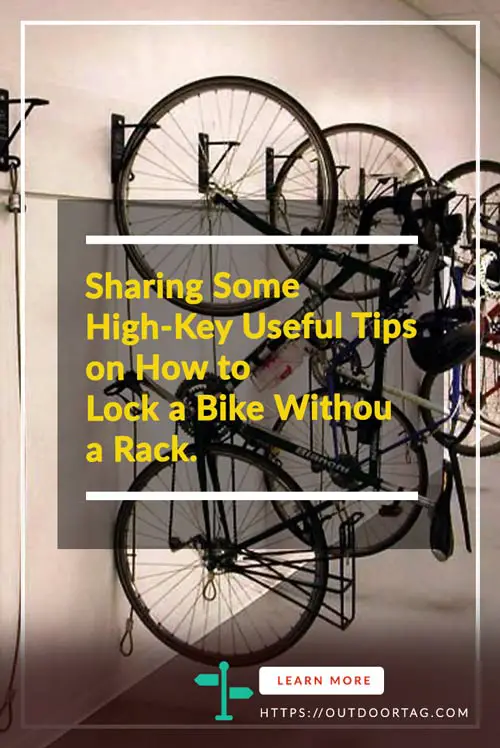 Sharing Some High-Key Useful Tips on How to Lock a Bike Without a Rack.