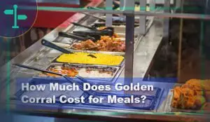 How Much Does Golden Corral Cost