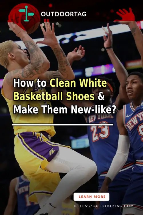 How to Clean White Basketball Shoes & Make Them New-like