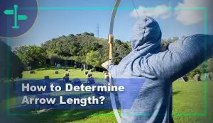 How to Determine Arrow Length