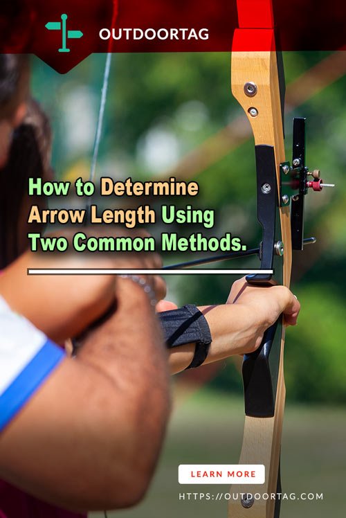 How to Determine Arrow Length Using Two Common Methods.