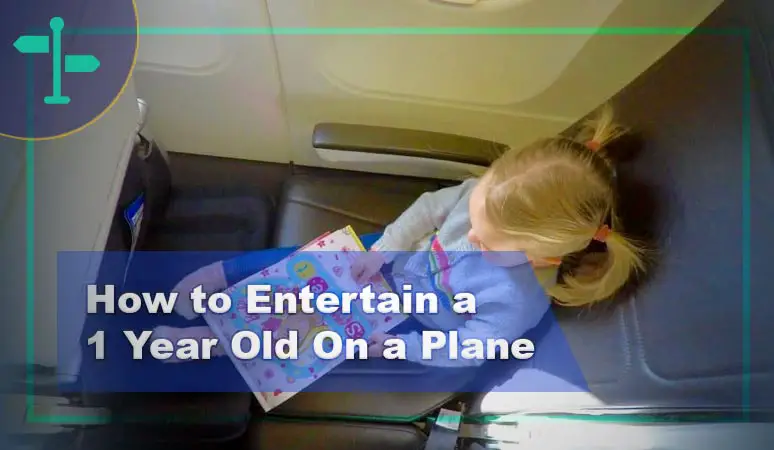 How to Entertain a 1 Year Old On a Plane