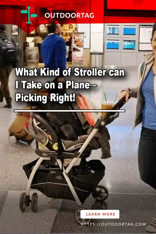 What Kind of Stroller can I Take on a Plane – Picking Right