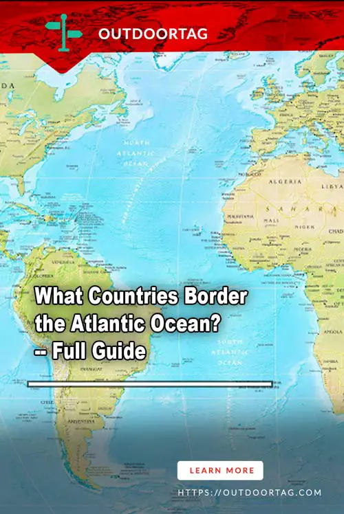 What Countries Border the Atlantic Ocean? -- Full Guide