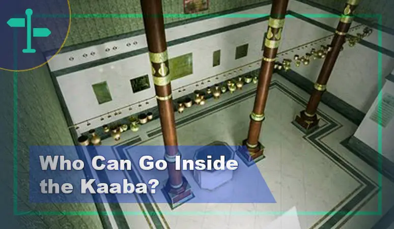 Want to Know Who Can Go Inside the Kaaba? 1