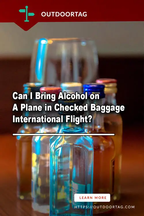 Can I Bring Alcohol on A Plane in Checked Baggage International Flight?