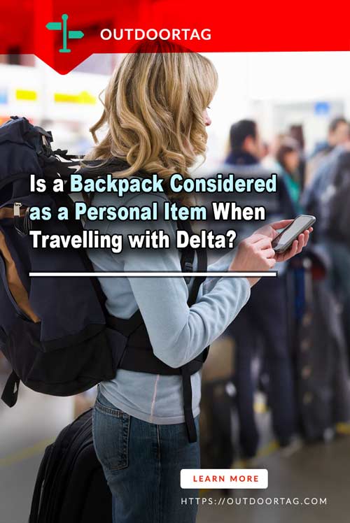 Is a Backpack a Personal Item Delta Answered & Explained? OutdoorTag