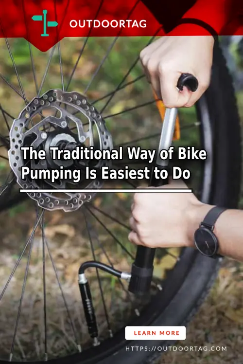 The Traditional Way of Bike Pumping Is Easiest to Do