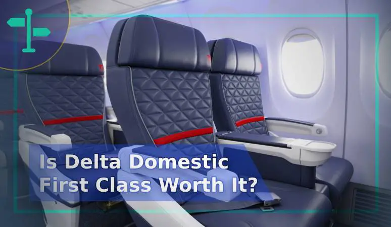 Is Delta Domestic First Class Worth It